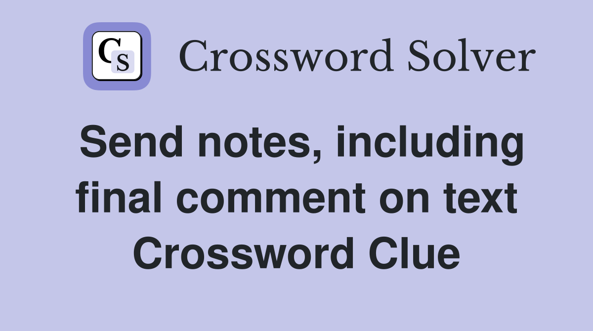 to comment on a text crossword clue